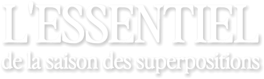 L'essentiel de la saison des superpositions