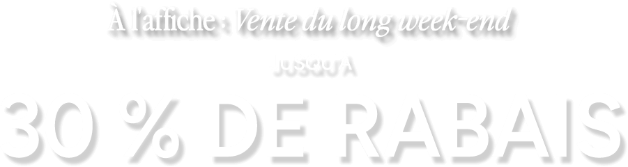 Jusqu'à 30 % de rabais + Livraison gratuite sur 20 $+ d'achat